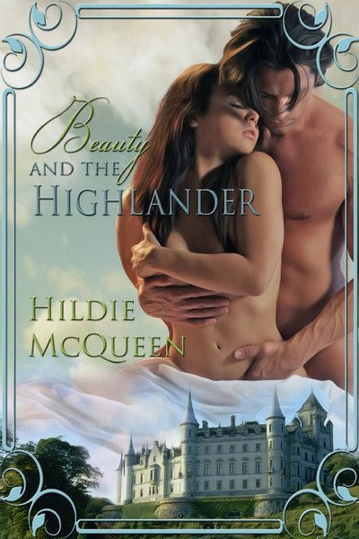 Beauty and the Highlander by Hildie McQueen