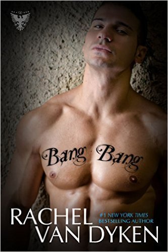 Bang Bang by Rachel Van Dyken