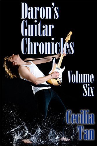 Daron's Guitar Chronicles: Volume Six by Cecilia Tan