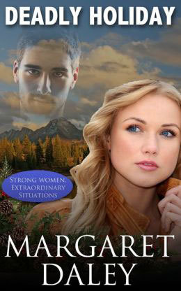 Deadly Holiday by Margaret Daley