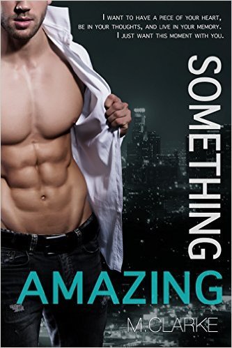 Something Amazing by M. Clarke
