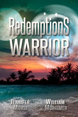 Redemption's Warrior by Jennifer Morse