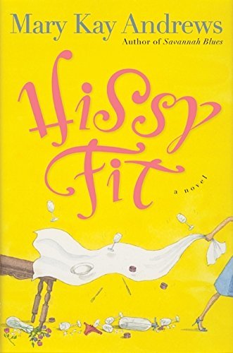 Hissy Fit by Mary Kay Andrews