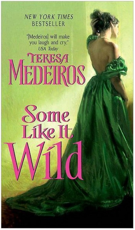 Some Like It Wild by Teresa Medeiros