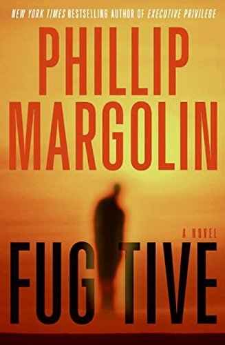 Fugitive by Phillip Margolin