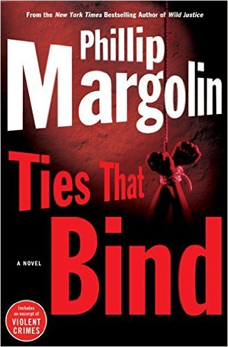 Ties That Bind by Phillip Margolin