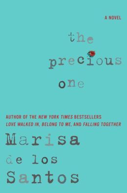 The Precious One by Marisa de los Santos