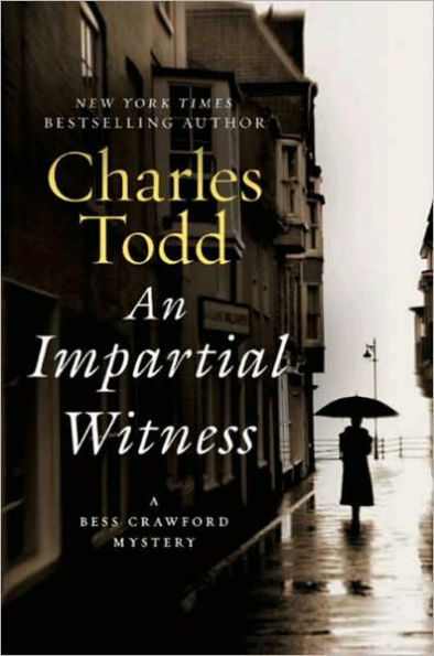 An Impartial Witness by Charles Todd