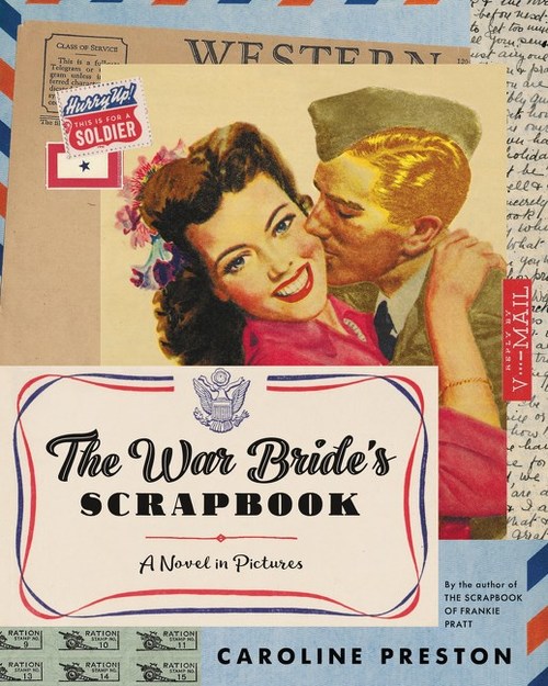 The War Bride's Scrapbook by Caroline Preston