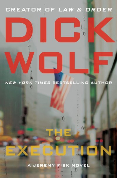 The Execution by Dick Wolf