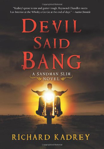 Devil Said Bang by Richard Kadrey