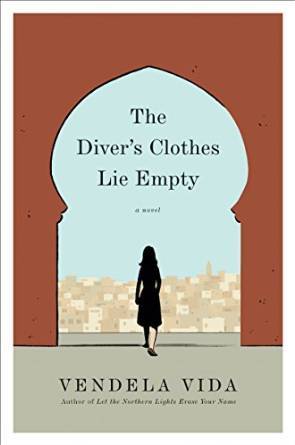 The Diver's Clothes Lie Empty by Vendela Vida