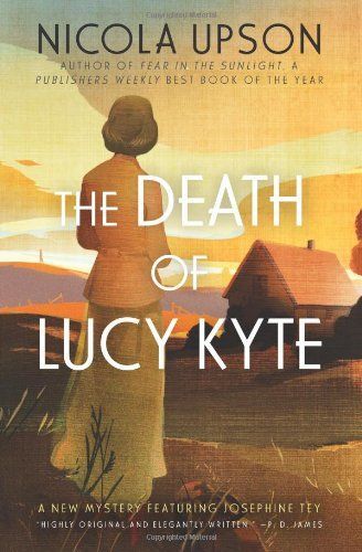 The Death of Lucy Kyte by Nicola Upson