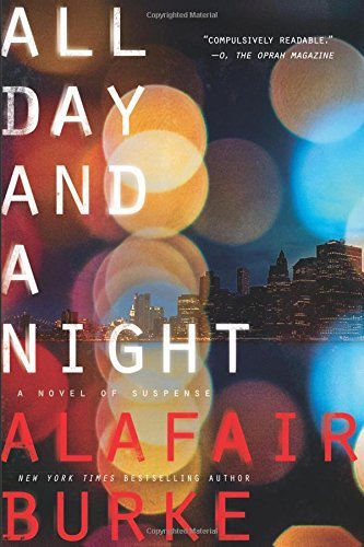 All Day And A Night by Alafair Burke