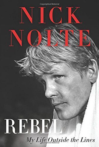 Rebel by Nick Nolte