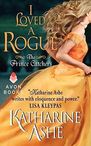 I Loved A Rogue by Katharine Ashe