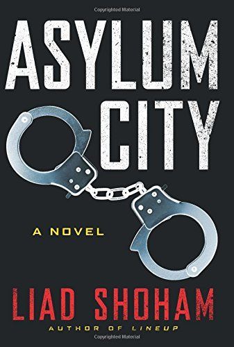 Asylum City by Liad Shoham