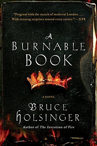 A Burnable Book by Bruce Holsinger