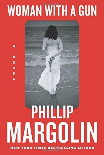 Woman With A Gun by Phillip Margolin