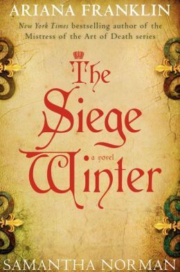 The Siege Winter by Ariana Franklin