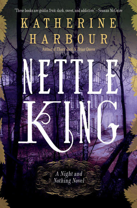 Nettle King by Katherine Harbour