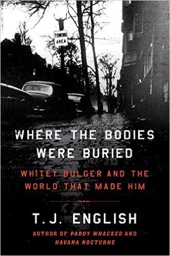 Where the Bodies Were Buried by T.J. English