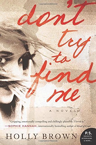 Don't Try to Find Me by Holly Brown