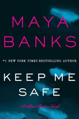 Keep Me Safe by Maya Banks