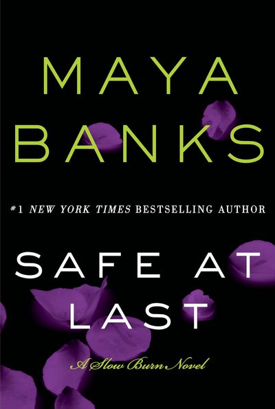 Safe At Last by Maya Banks
