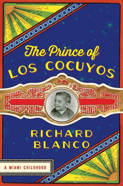 The Prince Of Los Cocuyos by Richard Blanco