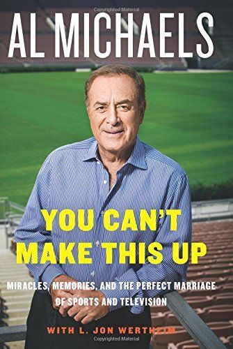 You Can't Make This Up by L. Jon Wertheim