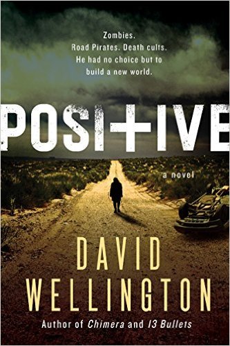 Positive by David Wellington