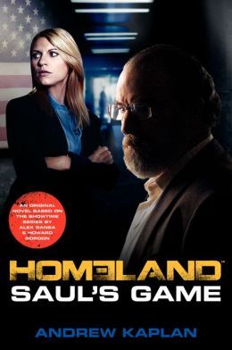 Homeland: Saul's Game by Andrew Kaplan