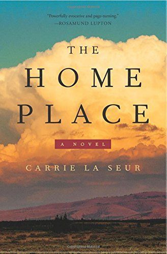 The Home Place by Carrie La Seur