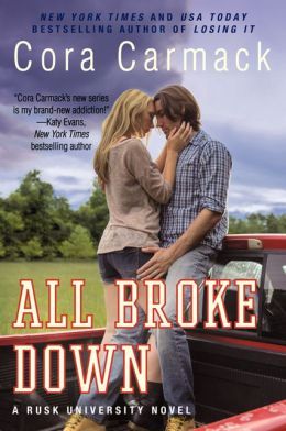 All Broke Down by Cora Carmack