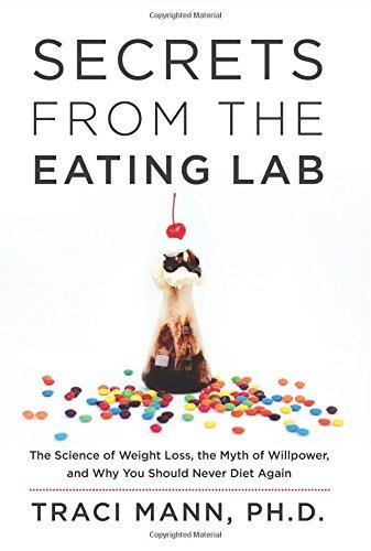 Secrets From The Eating Lab by Traci Mann