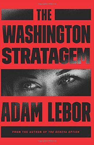 The Washington Stratagem by Adam LeBor