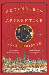 Gutenberg's Apprentice by Alix Christie