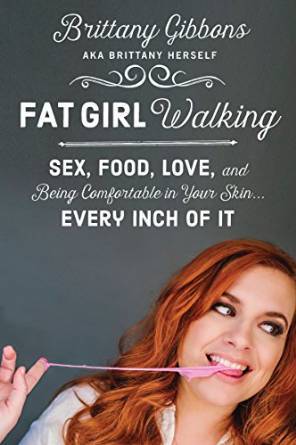 Fat Girl Walking by Brittany Gibbons