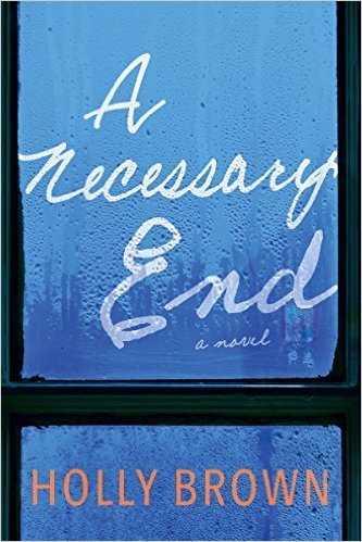 A Necessary End by Holly Brown