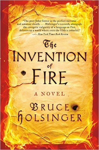 The Invention of Fire by Bruce Holsinger