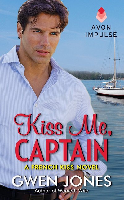 Kiss Me, Captain by Gwen Jones