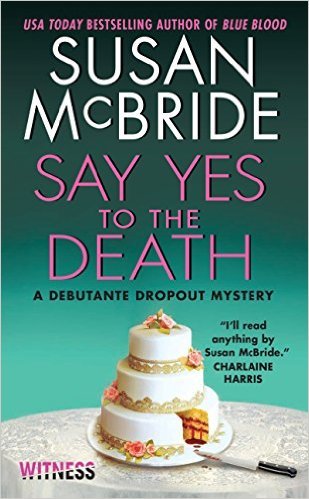 Say Yes To The Death by Susan McBride