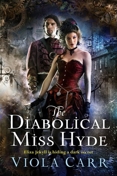 The Diabolical Miss Hyde by Viola Carr