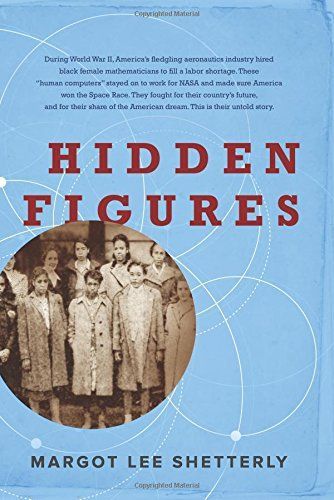 Hidden Figures by Margot Lee Shetterly