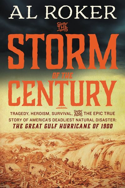 The Storm of the Century by Al Roker