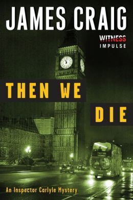 Then We Die by James Craig