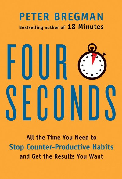 Four Seconds by Peter Bregman