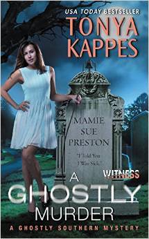 A Ghostly Murder by Tonya Kappes