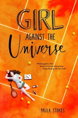 Girl Against the Universe by Paula Stokes